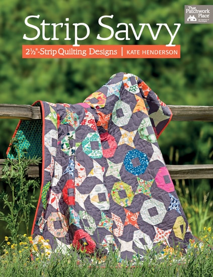 Strip Savvy by Kate Henderson for Martingale at Fat Quarter Shop