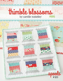 Spools Mini Quilt Pattern by Thimble Blossoms Camille Roskelley