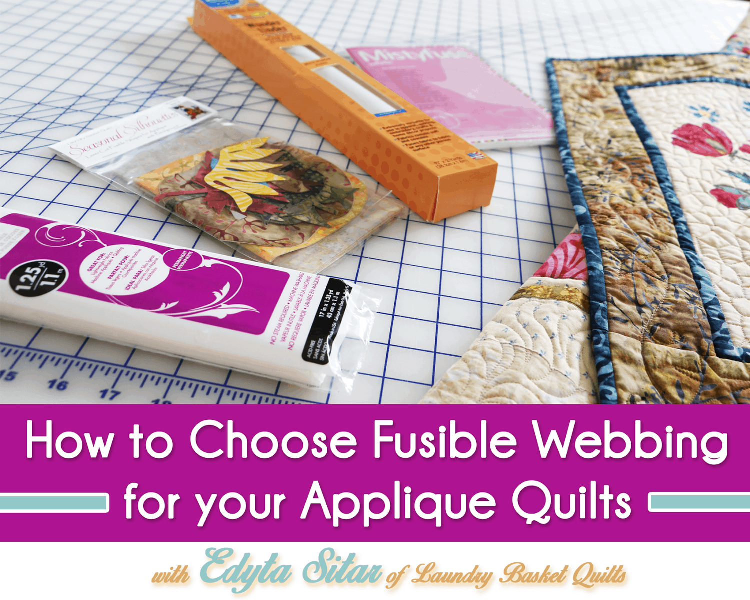 How to Choose Fusible Webbing for your Applique Quilts with Edyta Sitar -  The Jolly Jabber Quilting Blog