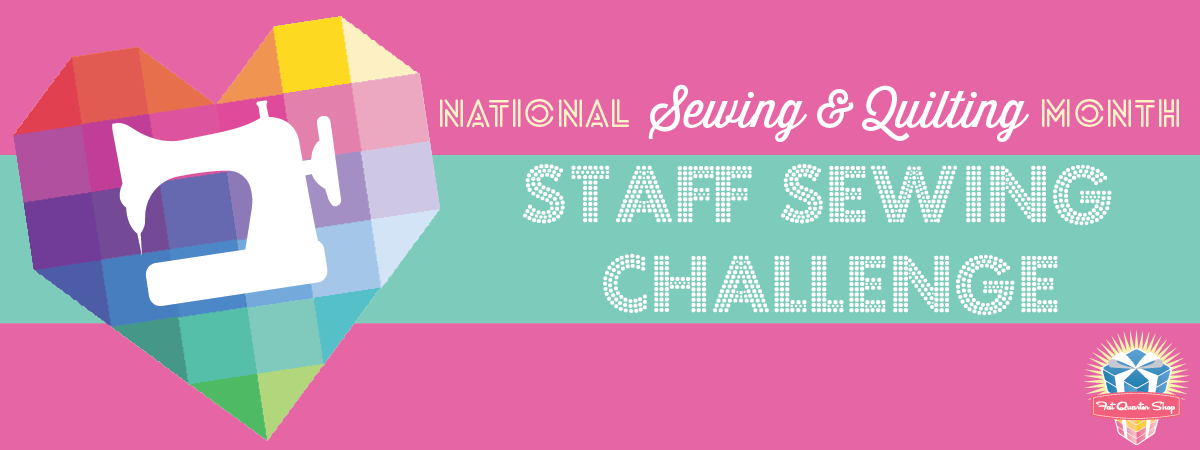 FQS Staff Sewing Challenge!