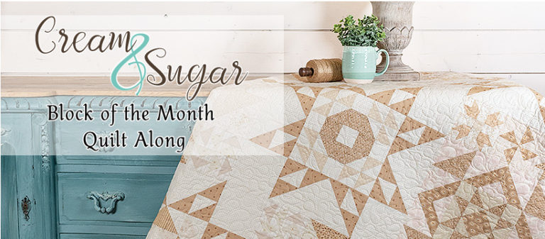 Welcome to the Cream & Sugar Block of the Month Quilt Along!