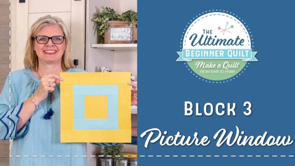 The Ultimate Beginner Quilt – Block 3
