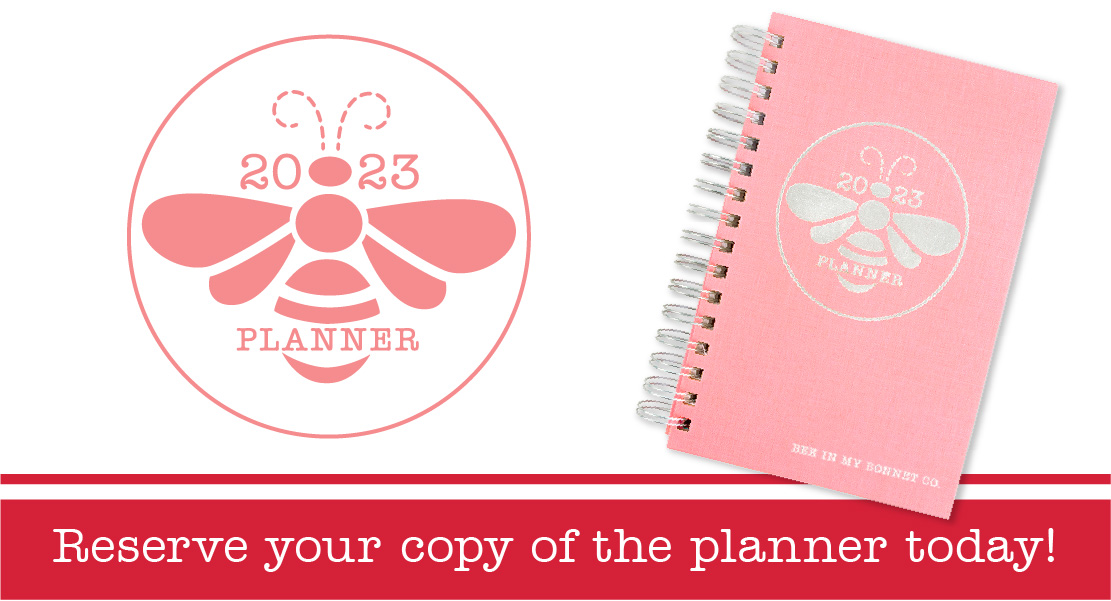 2023 Bee in my Bonnet Planner copy reserve button