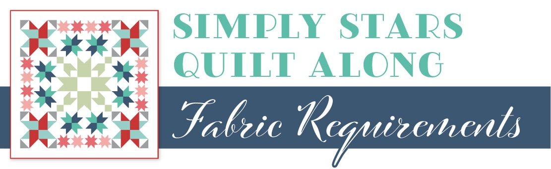 Simply Stars Quilt Along Fabric Requirements Graphic