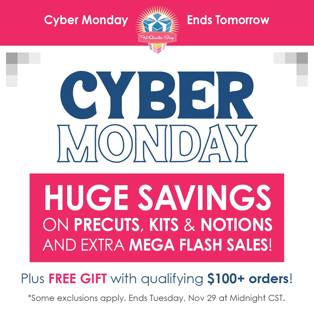 Cyber Monday SALE at Fat Quarter Shop!