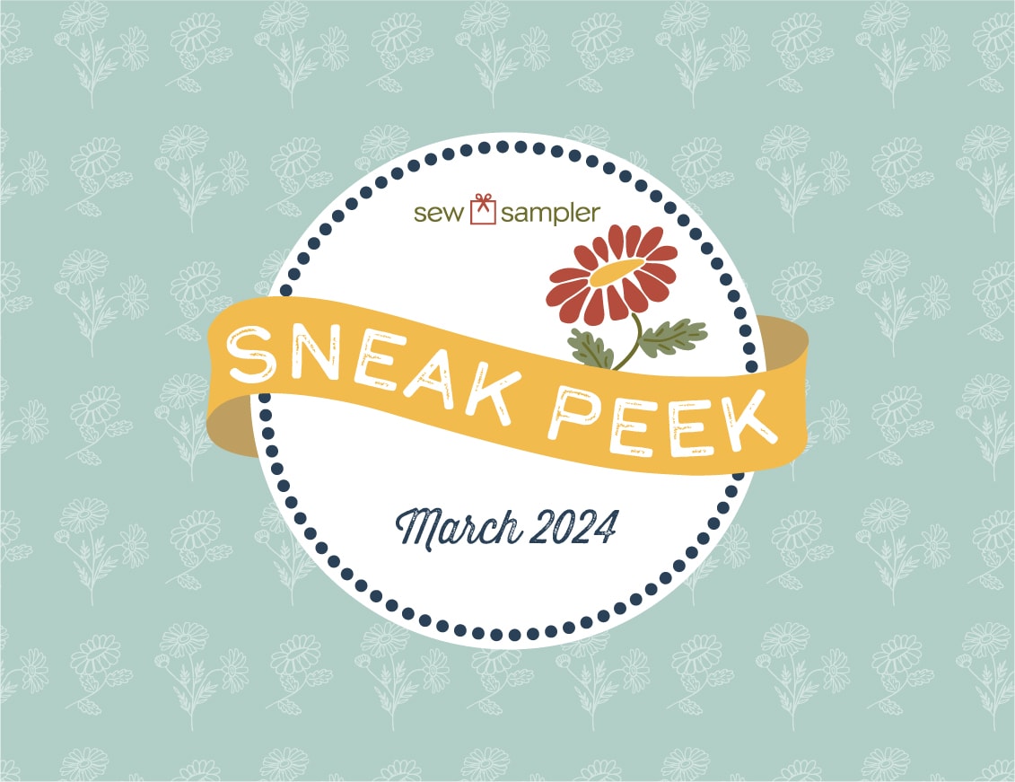 Sew Sampler Field March 2024 Sneak Peek!